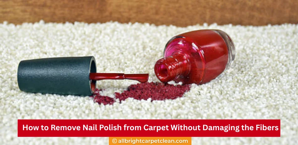 How to Remove Nail Polish from Carpet Without Damaging the Fibers